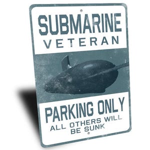 Submarine Veteran Parking Sign, Submarine Vet Gift, Veteran Gift, Sign For Sub Veteran, Gift For Submarines, Submarine Parking, Parking Gift image 3