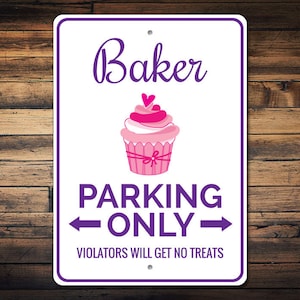 Baker Parking Sign, Baker Gift for Baker Sign, Baker Kitchen Decor, Cupcake Sign, Cupcake Decor, Cupcake Gift - Quality Aluminum Parking