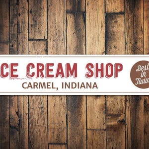 Ice Cream Shop Location Sign, Personalized Best In Town Sign, Ice Cream Store City State Sign, Kitchen Decor, Ice Cream - Quality Aluminum