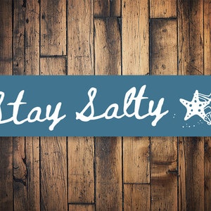 Stay Salty Sign, Beach Sayings, Beach Home, Beach Gift, Salty Ocean Gift, Sea Decor, Ocean Decor, Decor - Quality Aluminum Surf Signs