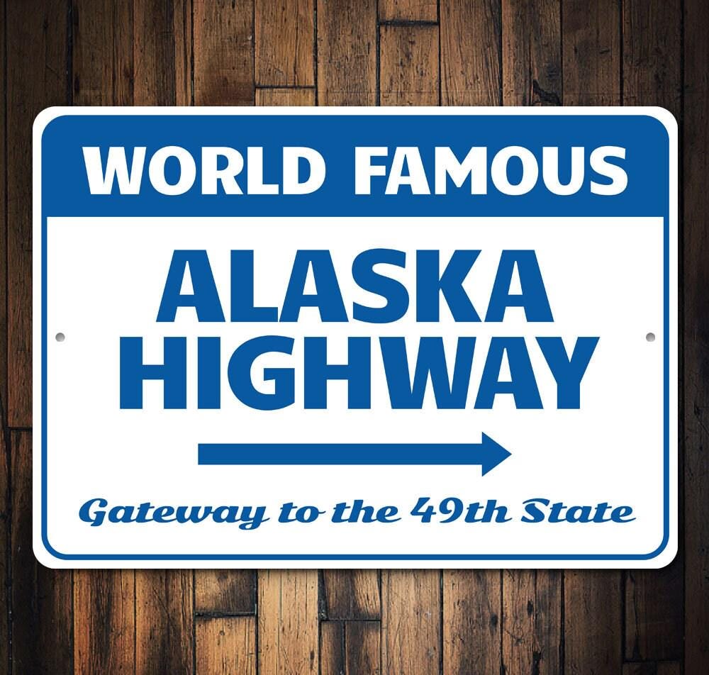 Alaskan Highway Sign, Alaskan Road Signs, Alaska Life, Alaskan Decor ...