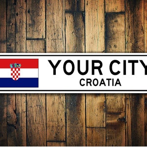 Croatia Flag Sign, Croatia Souvenir, Croatia Gift, Country Souvenir, Metal City Sign, City Sign, City Souvenir - Custom Aluminum Sign