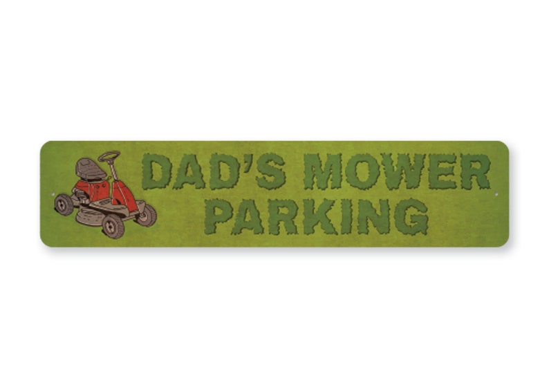 Mower Parking Sign, Dads Mower Sign, Mower Decor, Lawncare Owner, Lawncare Company, Mowing Life, Lawn Father Quality Aluminum Decorations image 2