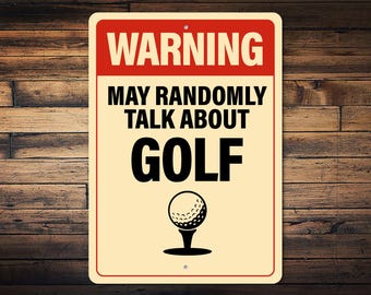 Golf Talk Warning Sign, Funny Golf Sign, Golf Room Decor, Golf Lover Gift, Golf Man Cave, Golfer Gift Idea, Golf Gag Gifts - Golf Metal Sign