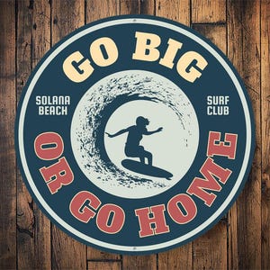 Go Big Or Go Home Sign, Cool Surf Gift, Surfer Lounge, Surfing Room Sign, Decor For Surfing, Surfer, Gift For Surfer, Girl Surfing Shack