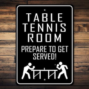 Table Tennis Humor Sign, Game Room Decor, Table Tennis Gift, Table Tennis Sign, Ping Pong Gift, Game Room Gifts, Funny Game Room Gift, Games