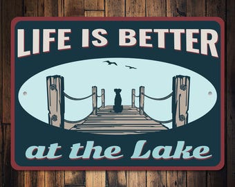 Life Is Better At The Lake Sign, Lake Life Decor, Lake House Sign, Lake Decor, Lake Life Sign, Housewarming Gift, Quality Metal Sign