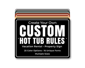 Custom Hot Tub Rules Sign, Personalized Vacation Rental Metal Sign for Airbnb, Pool Spa or Cabin