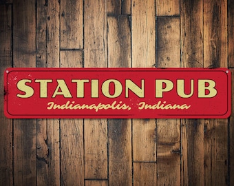 Station Pub Sign, Personalized City State Train Sign, Custom Train Station Sign, Train Station Man Cave Decor, Man Room - Quality Aluminum