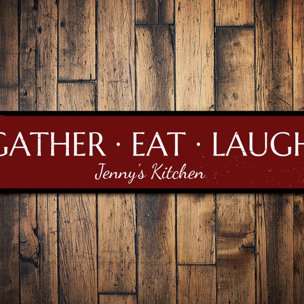 Gather Eat Laugh Schild, Küchendekor, personalisiertes Küchenschild, benutzerdefiniertes Namensschild, Küchenzimmer Wanddekor - Qualität Aluminium Metall