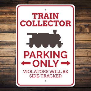 Train Collector Gift, Train Collector Parking Sign, Train Collector Sign, Train Decor, Train Gift, Train Sign, Train Signs, Quality Aluminum