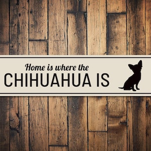 Home Where Dog Is Sign, Dog Lover Sign, Dog Owner Gift, Chihuahua Sign, Chihuahua Decor, Chihuahua Lover Gift For Dog, Quality Aluminum
