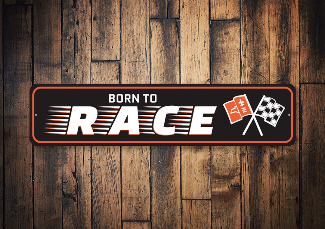 Born to Race Sign, Born to Drive, Car Collectors, Model Cars, Race Car ...