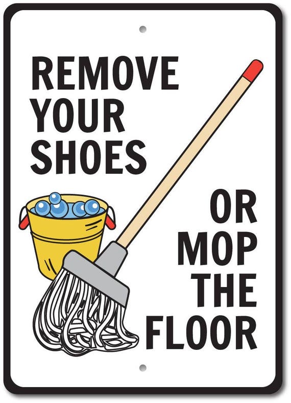 Buy House Rules Sign Remove Shoes Sign Mop Floor Sign Take off