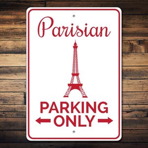 Parisian Sign, Eiffel Tower Sign, Parking Parisian Gift, Paris Lover Gift, Paris Lover Sign, Eiffel Tower Decor -Quality Aluminum Decoration