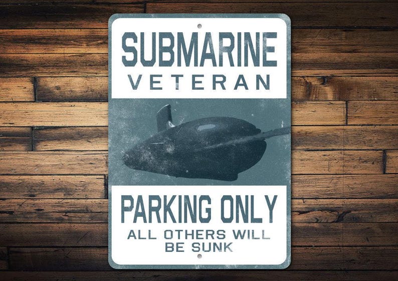Submarine Veteran Parking Sign, Submarine Vet Gift, Veteran Gift, Sign For Sub Veteran, Gift For Submarines, Submarine Parking, Parking Gift image 1