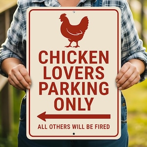 Chicken Lovers Parking Only Sign, Funny Chicken Decor, Directional Sign, Chicken Wall Sign, Backyard Chicken - Metal Sign
