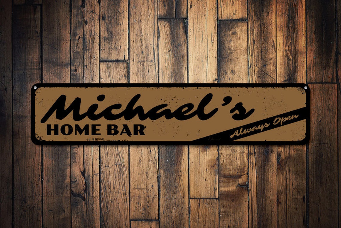 Home Bar Sign Personalized Always Open Sign Custom Home Bar Etsy