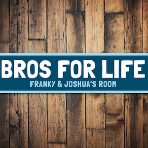 Bros For Life Sign, Custom Boy Brothers Name Bedroom Sign, Personalized Child Playroom Sign, Kid Room Decor, Custom Bros - Quality Aluminum