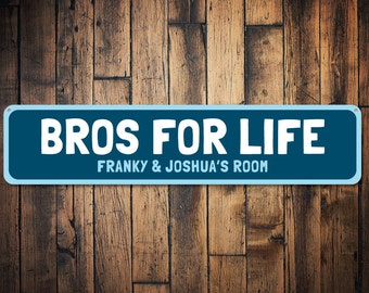 Bros For Life Sign, Custom Boy Brothers Name Bedroom Sign, Personalized Child Playroom Sign, Kid Room Decor, Custom Bros - Quality Aluminum