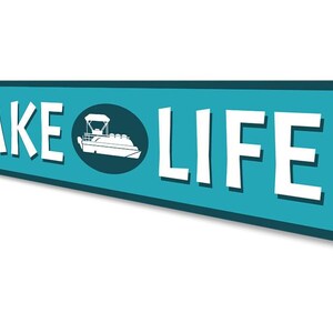 Lake Life Sign, Pontoon Life, Lake Decor, Sign For Lakes, Lakes, Pontoon Decor, Pontoon Signs, Boat House Sign, Lake Life - Quality Aluminum image 4