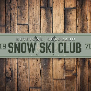Snow Ski Club Sign, Custom Ski Sign, Ski Cabin Sign, Ski Resort Sign, Apres Ski Bar Sign, Ski Lodge Decor, Ski Lover Gift - Quality Aluminum