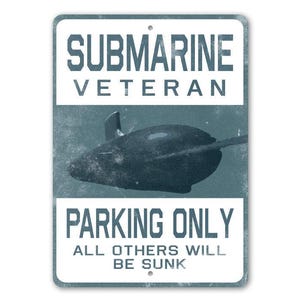 Submarine Veteran Parking Sign, Submarine Vet Gift, Veteran Gift, Sign For Sub Veteran, Gift For Submarines, Submarine Parking, Parking Gift image 2