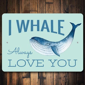 Whale Love Sign, Whale Lovers, Whale Tour Sign, Whalers Love, Beach Coastal Decor, Metal Beach Gift, Aluminum Gift, Quality Metal Whale Sign