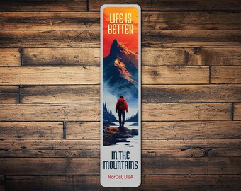 Life Is Better in the Mountains Sign – NorCal Metal Wall Art, Hiking Decor, Adventure Gift, Mountain Landscape Sign, Outdoorsy Home Decor
