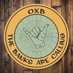 Outer Banks Sign, OXB Outer Banks, Outer Banks NC, Outer Banks Decor, Outer Banks Are Calling, Bank Vibe Sign, Hangout Outer Banks Decor image 1