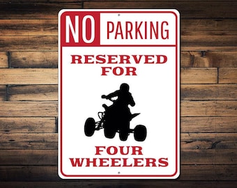 Four Wheeler Parking Sign, Four Wheeler Sign, ATV Sign, ATV Parking Sign, ATV Driver Gift, Four Wheeler Decor - Quality Aluminum Motocross