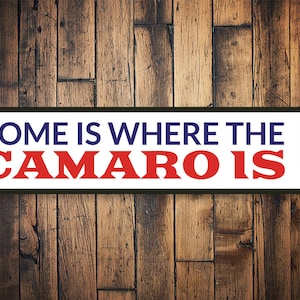 Camaro Home, Camaro Lover, Camaro Garage, Sign For Camaro, General Motor Gift, Fast Car Sign, Custom Car Lover Gift - Quality Aluminum Sign