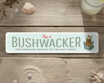 Try a Bushwacker Metal Sign – Gulf Coast Cocktail Bar Decor, Beach Drink Sign, Coastal Bar Wall Art, Tropical Restaurant Decor