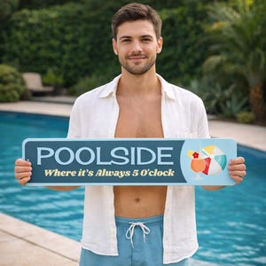 Poolside Sign, Pool 5 Oclock Sign, Drinking Pool Sign, Wall Decor, Fun Pool Sign, Metal Patio Sign, Patio Decor - Quality Aluminum
