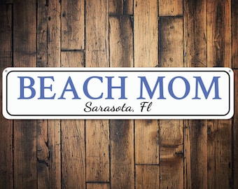 Beach Mom Sign, Custom Beach Sign, Beach Location Sign, Beach House Decor, Beach House Sign, Coastal Sign - Quality Aluminum Beach Houses