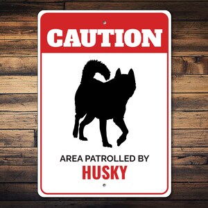 Husky Dog Sign, Caution Dog Sign, Husky Lover, Dog Breed Signs, Husky Gift, Husky Mom, Siberian Husky, Gate Dog Sign - Dog Metal Sign image 1