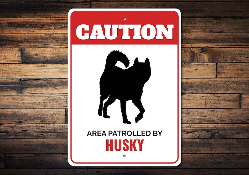 Husky Dog Sign, Caution Dog Sign, Husky Lover, Dog Breed Signs, Husky Gift, Husky Mom, Siberian Husky, Gate Dog Sign - Dog Metal Sign image 1