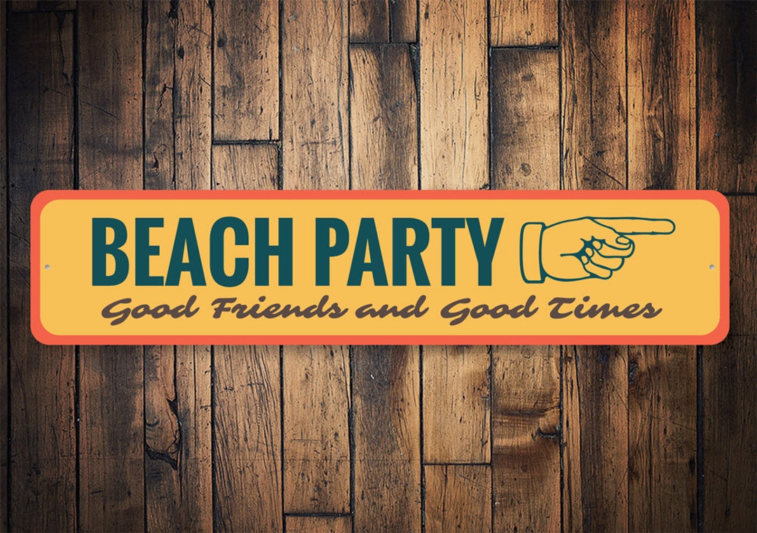 Beach Party Sign, Beach Party Sign, Beach House Decor, Aluminum Beach