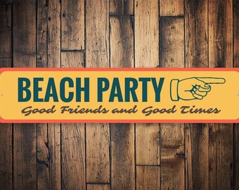 Beach Party Sign, Beach Party Sign, Beach House Decor, Aluminum Beach Sign, Ocean Decor, Beach,  Beach Decor For Houses - Quality Aluminum