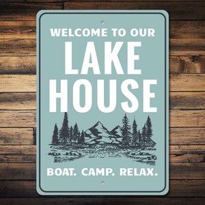 Welcome to Our Lake House Metal Sign, Lake House Welcome Sign, Lake Wall Art, Cabin Decor, Boat Camp Relax Sign image 2