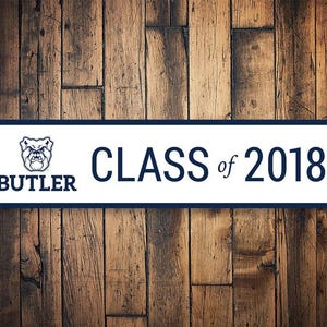 Butler Class of Sign, Butler Grad Sign, Butler Gift, Butler Alumni Sign, Butler Grad Gift, Butler Alumni Gift, Butler Dorm Sign - Metal Sign