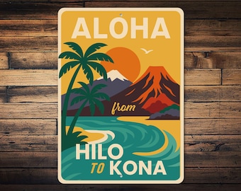 Aloha From Hilo To Kona Sign, Big Island Decor, Hawaii Wall Decor, Hawaiian Room Decor, Kona Vacation Sign, Hawaii Gift Idea - Metal Sign