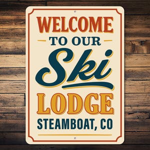 Ski Lodge Welcome Sign, Retro Lodge Decor, Winter Cabin Sign, Steamboat Decor, Colorado Sign, Lodge Entry Sign, Ski Lodge Gift, Metal Sign