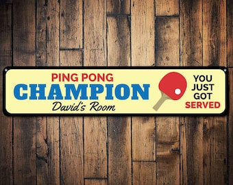 Ping Pong Champion Sign, Personalized Kid Name Sign, Custom You Just Got Served Sign, Ping Pong Sports Decor, Ping Pong - Quality Aluminum