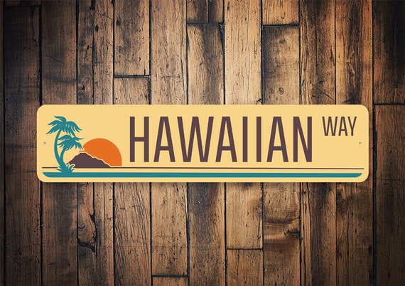 Hawaiian Way Sign, Custom Hawaiian Sign, Hawaiian Street Sign