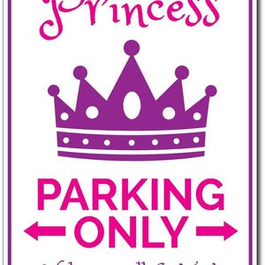 Princess Parking Sign, Princess Decor, Gift for Princess, Crown Decor, Girl Princess Gift, Kid Room Metal Sign - Quality Aluminum Parking image 2
