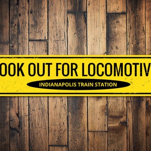 Look Out for Locomotive Metal Sign - Vintage Train Station Decor - Railroad Crossing Sign - Train Enthusiast Gift - Industrial Wall Art