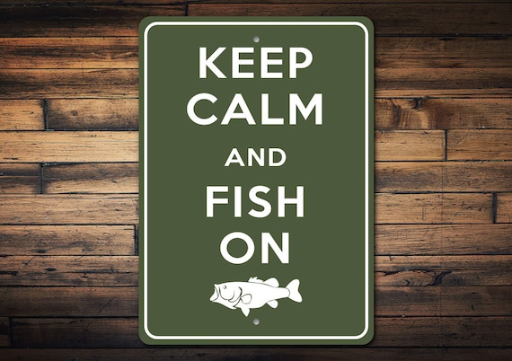 Keep Calm Fish on Sign, Fishing Decor, Sign for Fisherman, Fishing