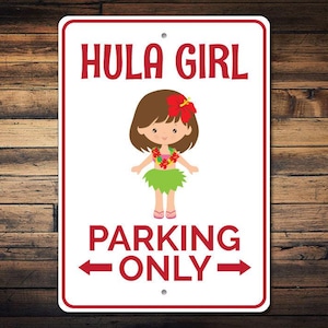 Hula Girl Parking Sign, Hula Girl Sign, Hula Girl Decor, Hula Girl Gift for Beach Lover, Hula Sign, Lei Sign - Quality Aluminum Hula Girls