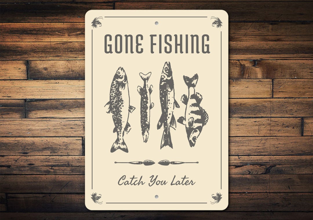 Gone Fishing Catch You Later, Fishing Decor, Lake House Decor, Fishing ...